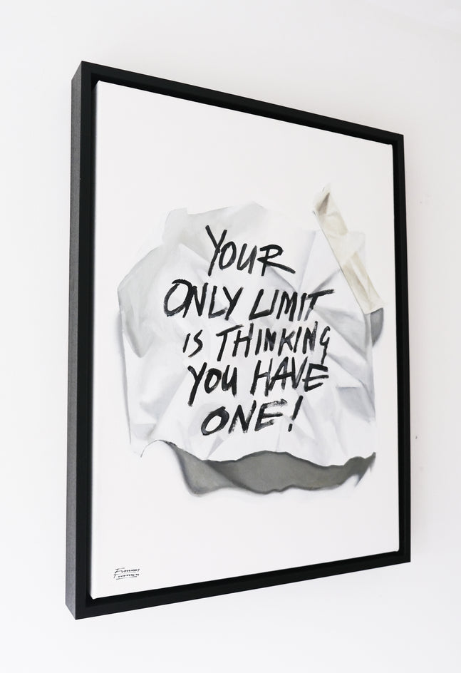 Your Only Limit Is Thinking You Have One by Jay Jones (aka FunnyTummy) |  Side View of Artwork 